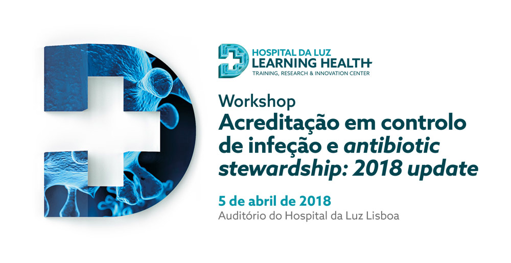Workshop: Acreditação em controlo de infeção e antibiotic stewardship: 2018 update