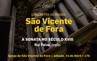 Concerto de órgão | Igreja de São Vicente de Fora | 14 de Abril, sábado, 17h | Rui Paiva, órgão