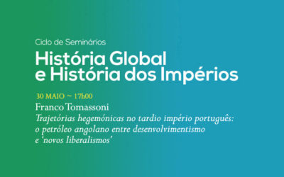 Ciclo de Seminários | História Global e História dos Impérios | 30 maio | 17h00 | BNP