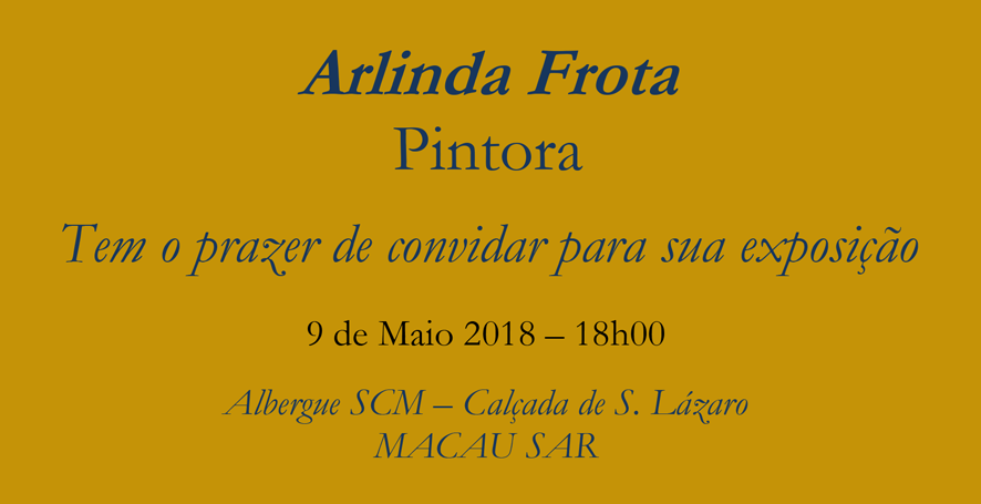 Arlinda Frota, Pintora – Exposição – 9 de Maio 2018 – 18h00