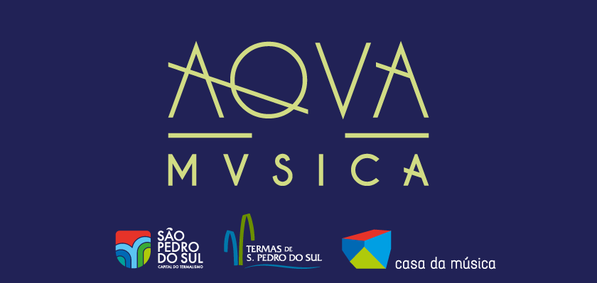 Aqva Música · 07 e 08 de Setembro · S. Pedro do Sul · Entrada livre