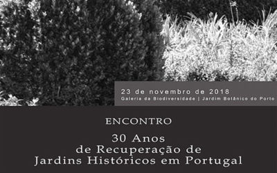 Encontro “30 Anos de Recuperação de Jardins Históricos em Portugal” – 23/11/2018