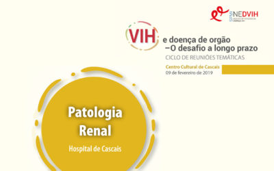 Ciclo de Reuniões Temáticas – VIH e doença de órgão – O desafio a longo prazo. Patologia Renal