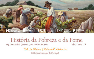 Ciclo de Oficinas / Conferências | História da Pobreza e da Fome | 4 abr. | 9h30 / 18h00 | BNP
