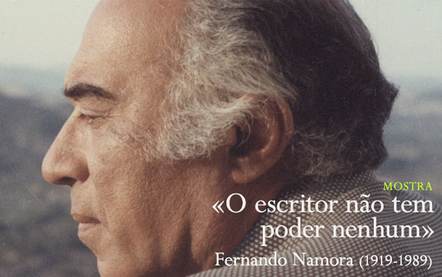 Mostra | «O escritor não tem poder nenhum». Fernando Namora (1919-1989) | 27 jun. – 30 ago. | BNP