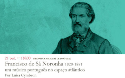 Lançamento | Francisco de Sá Noronha: um músico português no espaço atlântico | 21 out. | 18h00 | BNP