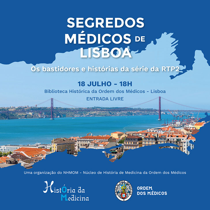 Conferência “Segredos Médicos de Lisboa. Os bastidores e histórias da série da RTP2” Julho 18 @ 18:00