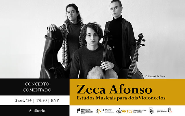 CONCERTO COMENTADO | ZECA AFONSO. Estudos Musicais para dois Violoncelos | 2 set. ’24 | 17h30 | Auditório