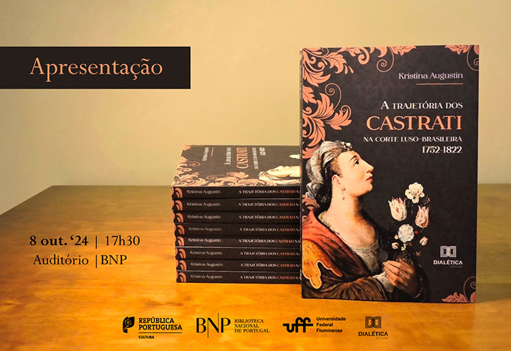 APRESENTAÇÃO E CONFERÊNCIA | A trajetória dos CASTRATI na corte luso-brasileira (1752-1822) | 8 out. '24 | 17h30 | Auditório