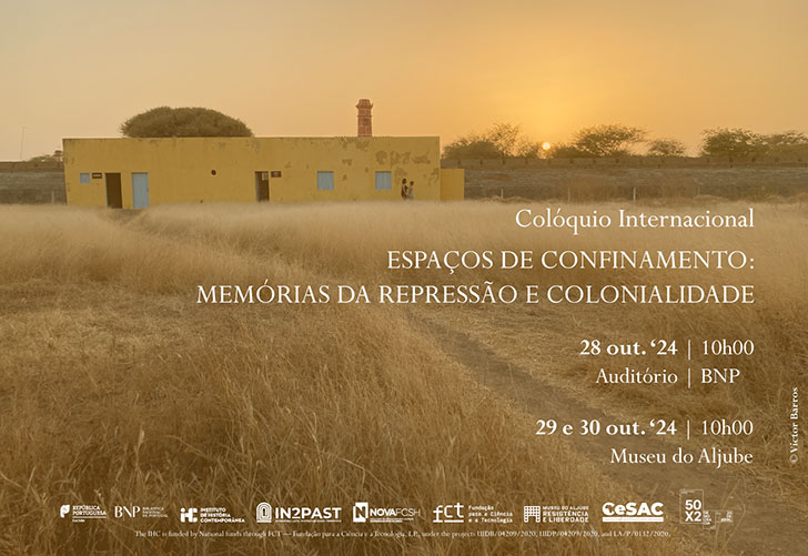 COLÓQUIO INTERNACIONAL | Espaços de Confinamento: Memórias da Repressão e Colonialidade | 28 out. '24 | 10h00 | Auditório