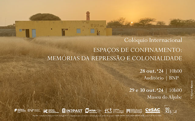 COLÓQUIO INTERNACIONAL | Espaços de Confinamento: Memórias da Repressão e Colonialidade | 28 out. ’24 | 10h00 | Auditório