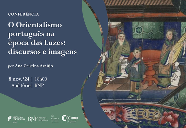 CONFERÊNCIA | O Orientalismo português na época das Luzes: discursos e imagens | 8 nov. '24 | 18h00 | Auditório