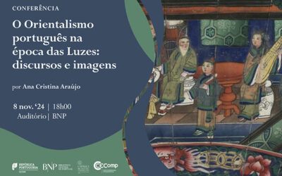 CONFERÊNCIA | O Orientalismo português na época das Luzes: discursos e imagens | 8 nov. ’24 | 18h00 | Auditório