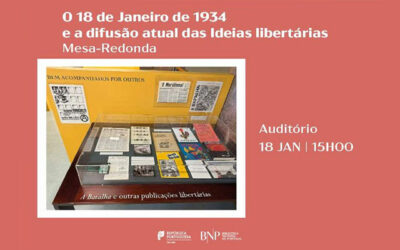 MESA-REDONDA | O 18 de janeiro de 1934 e a difusão actual das ideias libertárias | 18 JAN. ’25 | 15h00 | Auditório