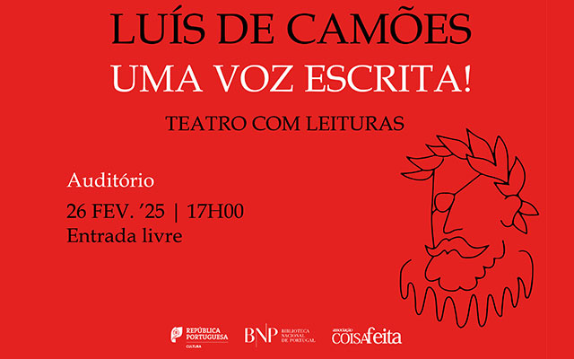 TEATRO COM LEITURAS | Luís de Camões: uma voz escrita! | 26 fev. ’25 | 17h00 | Auditório | Entrada livre